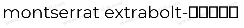 montserrat extrabolt字体转换